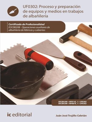 cover image of Proceso y preparación de equipos y medios en trabajos de albañilería. EOCB0208